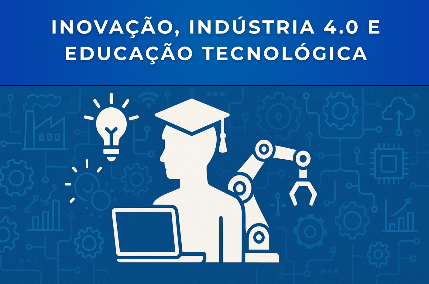 Banner promocional da Fivel 2025 com destaque para os temas de Inovação, Indústria 4.0 e Educação Tecnológica.